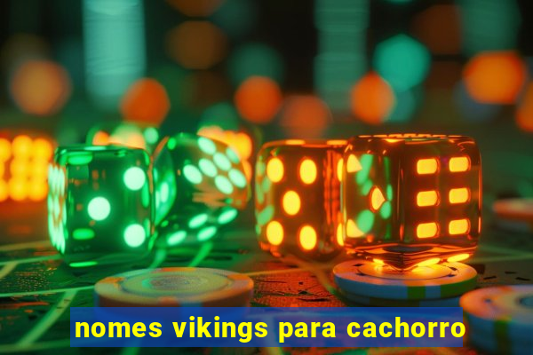 nomes vikings para cachorro